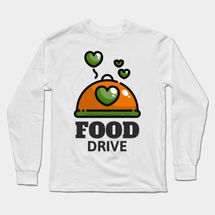 Food drive - Help others in need Long Sleeve T-Shirt